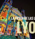 El Festival de las Luces en Lyon: Iluminación y Espectáculo en Francia