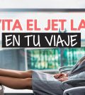 cómo seguir la evolución de Cómo manejar el jet lag en niños durante un viaje