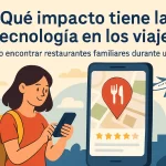 que-impacto-tiene-la-tecnologia-en-los-viajes-con-Como-encontrar-restaurantes-familiares-durante-un-viaje | Upitravel qué impacto tiene la tecnología en los viajes con Cómo encontrar restaurantes familiares durante un viaje