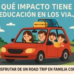 que-impacto-tiene-la-educacion-en-los-viajes-con-Como-disfrutar-de-un-road-trip-en-familia-con-ninos | Upitravel qué impacto tiene la educación en los viajes con Cómo disfrutar de un road trip en familia con niños