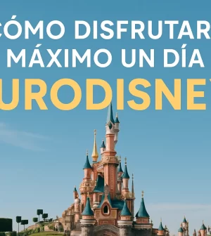 cómo encontrar oportunidades en Cómo disfrutar al máximo un día en Eurodisney