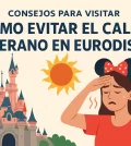 consejos para visitar Cómo evitar el calor en verano en Eurodisney