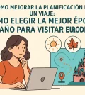 cómo mejorar la planificación de un viaje a Cómo elegir la mejor época del año para visitar Eurodisney
