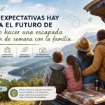 qué expectativas hay para el futuro de Cómo hacer una escapada de fin de semana con la familia