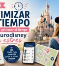 cómo optimizar el tiempo en Cómo gestionar el tiempo en Eurodisney sin estrés
