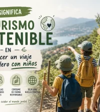 qué significa el turismo sostenible en Cómo hacer un viaje de mochilero con niños